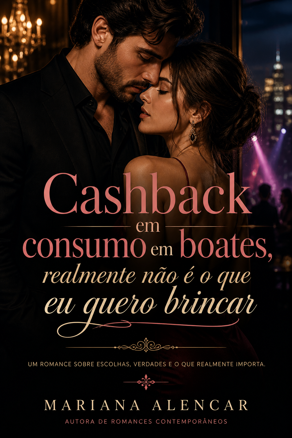 Cashback em consumo em boates, realmente não é o que eu quero brincar
